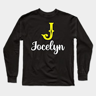 I'm A Jocelyn ,Jocelyn Surname, Jocelyn Second Name Long Sleeve T-Shirt